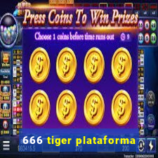 666 tiger plataforma